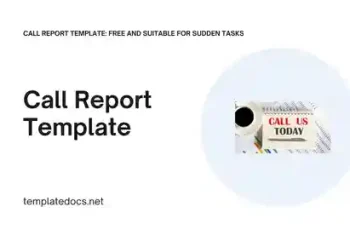 Call Report Template Free and Suitable for Sudden Tasks Presentation